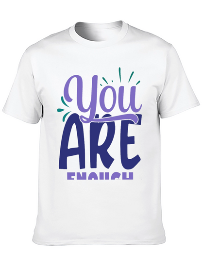 You Are Enough Graphic Tee - Motivational Shirt