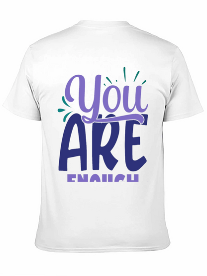 You Are Enough Graphic Tee - Motivational Shirt