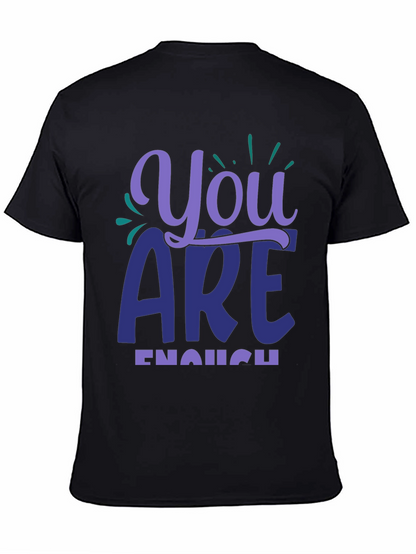 You Are Enough Graphic Tee - Motivational Shirt