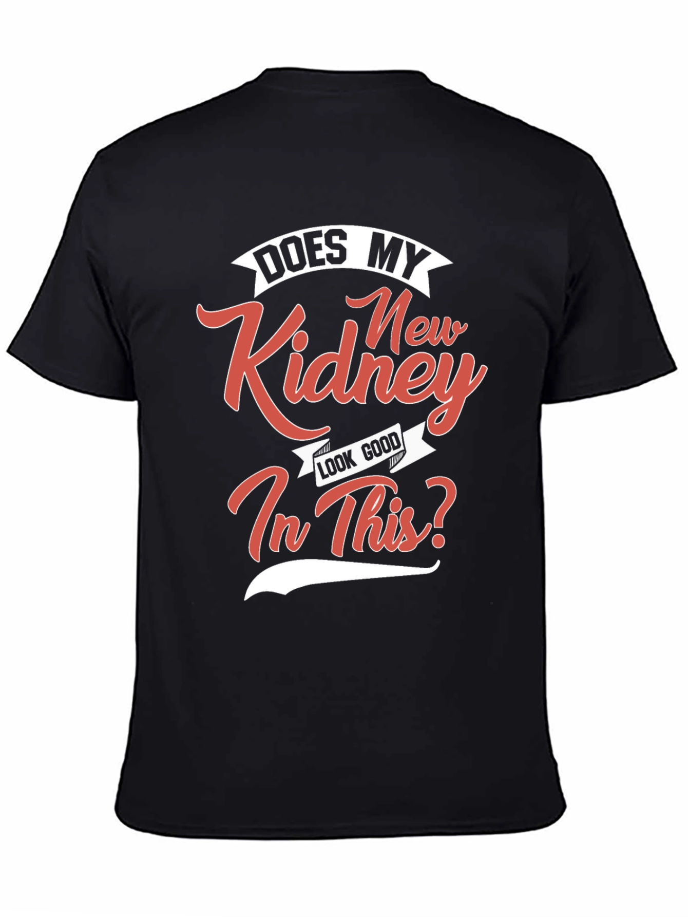 Funny Kidney Transplant T-Shirt - Unisex