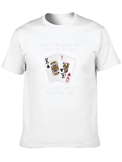 Lifes How You Play Your Hand Graphic Tee
