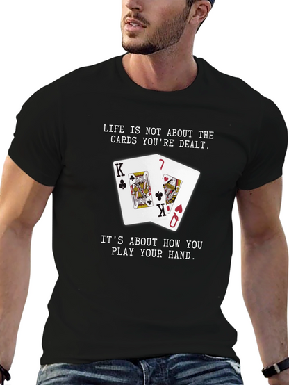 Lifes How You Play Your Hand Graphic Tee