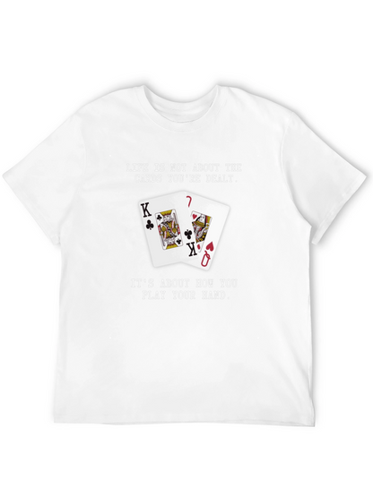Lifes How You Play Your Hand Graphic Tee