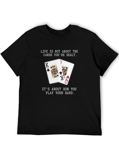 Lifes How You Play Your Hand Graphic Tee