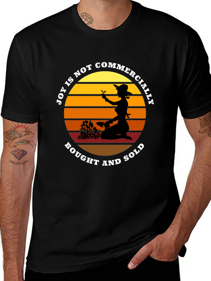 Joy is Not Commercially Bought and Sold T-Shirt