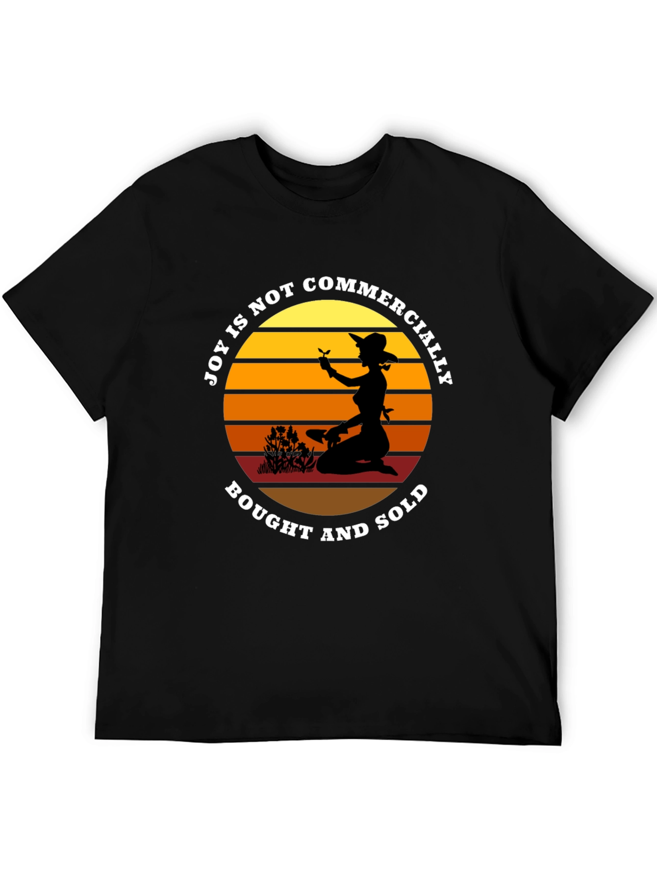 Joy is Not Commercially Bought and Sold T-Shirt
