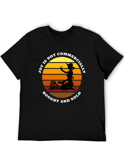 Joy is Not Commercially Bought and Sold T-Shirt
