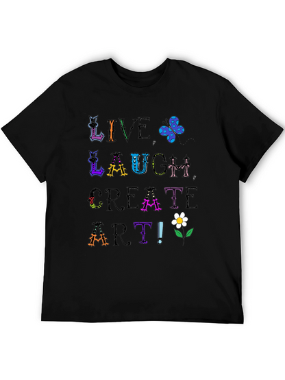 Live Laugh Create Art Graphic Tee