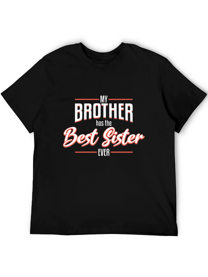 My Brother Best Sister Ever Funny Graphic Tee