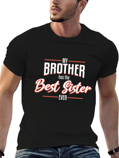 My Brother Best Sister Ever Funny Graphic Tee