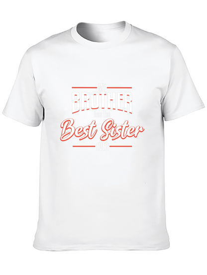 My Brother Best Sister Ever Funny Graphic Tee
