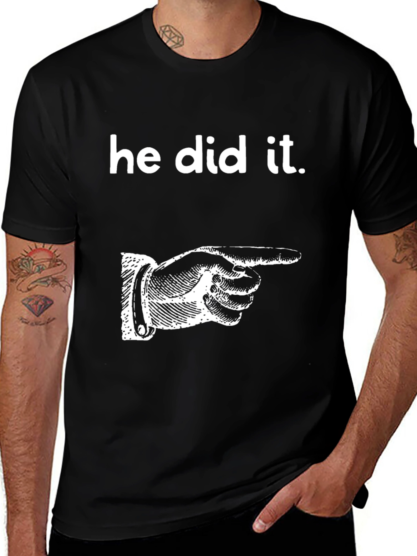 He Did It T-Shirt Funny Graphic Tee