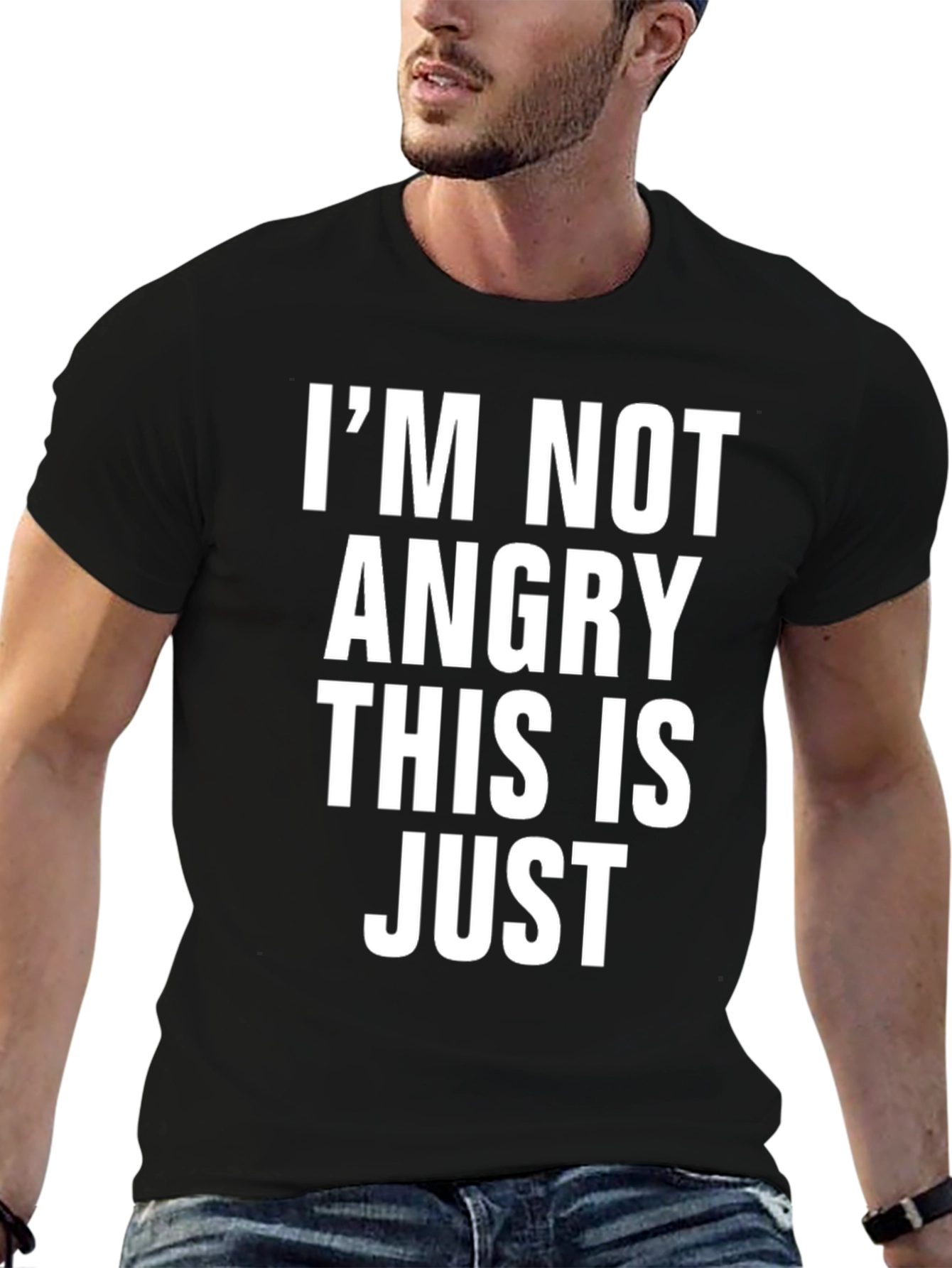 Im Not Angry This is Just Mens T-Shirt