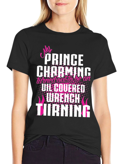 My Prince Charming Wrench Turning Black T-Shirt