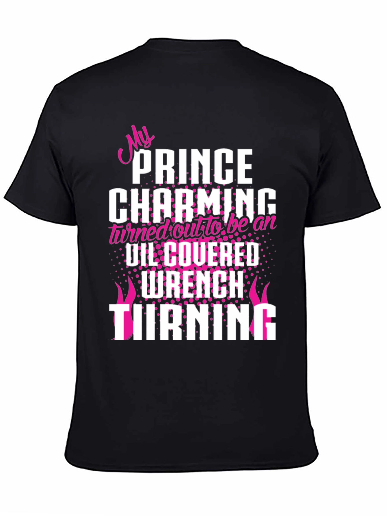 My Prince Charming Wrench Turning Black T-Shirt