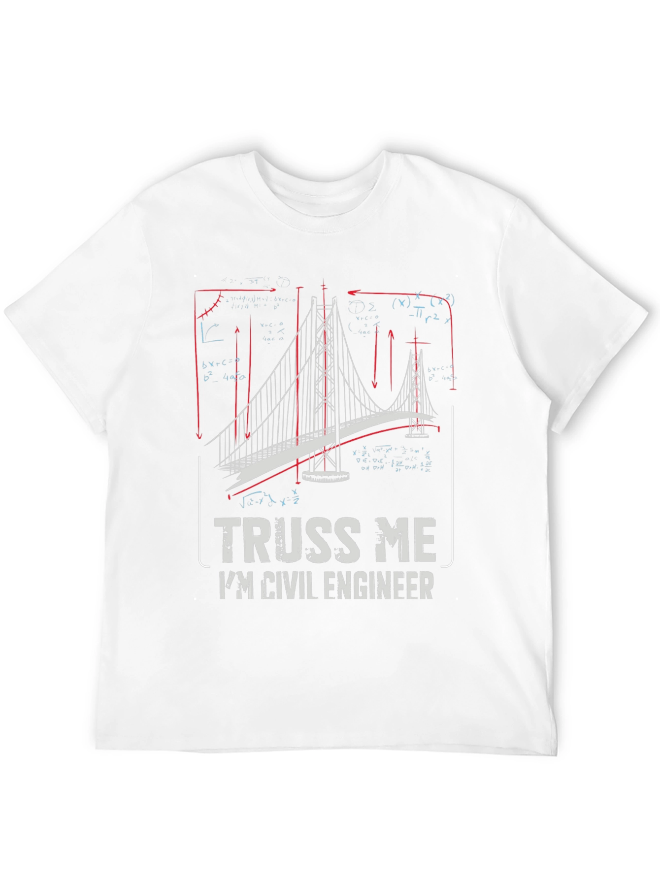 Civil Engineer Truss Me T-Shirt