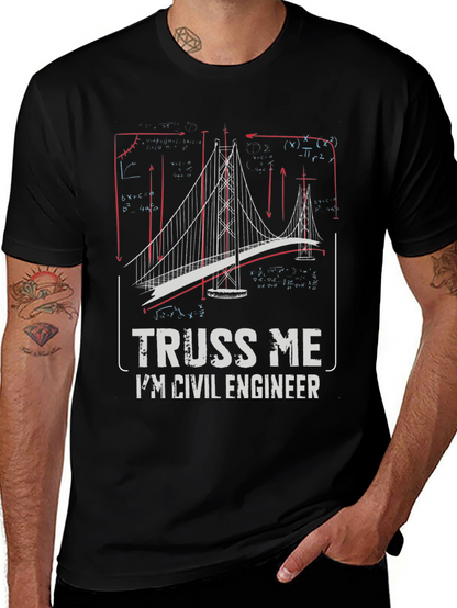Civil Engineer Truss Me T-Shirt
