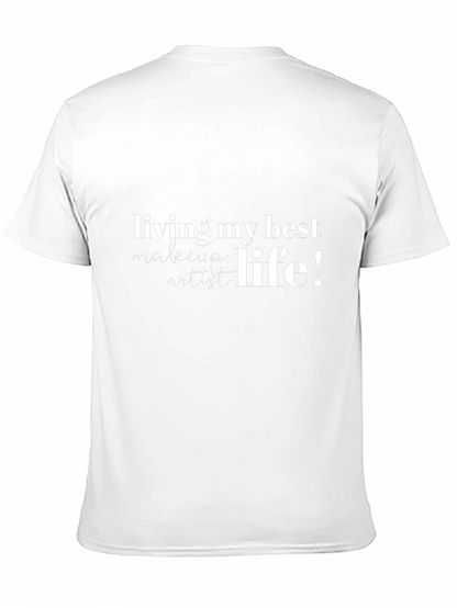 Living My Best Makeup Artist Life T-Shirt