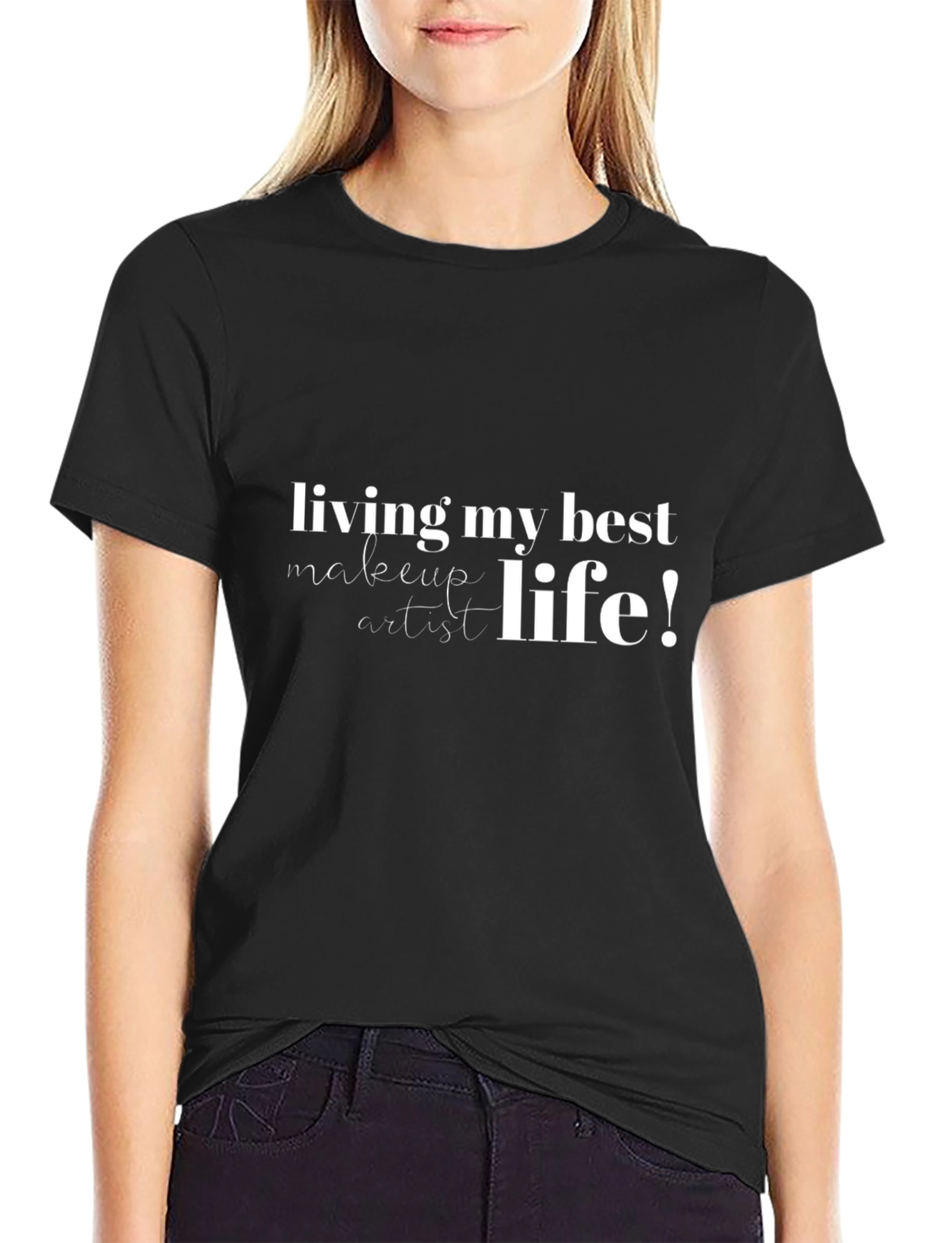 Living My Best Makeup Artist Life T-Shirt