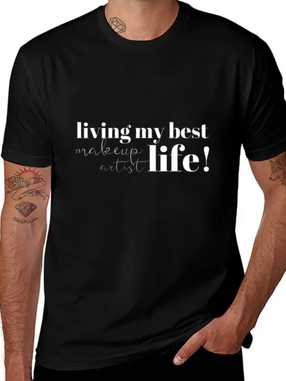 Living My Best Makeup Artist Life T-Shirt
