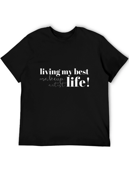 Living My Best Makeup Artist Life T-Shirt