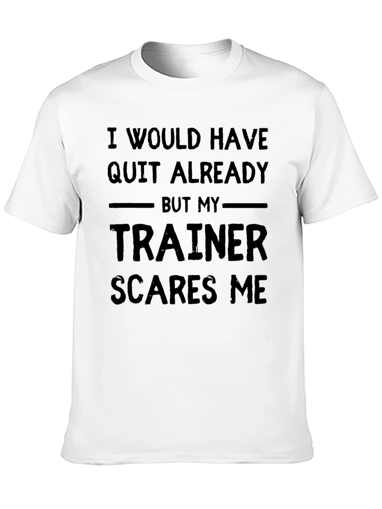 Funny Trainer Motivation Black T-Shirt