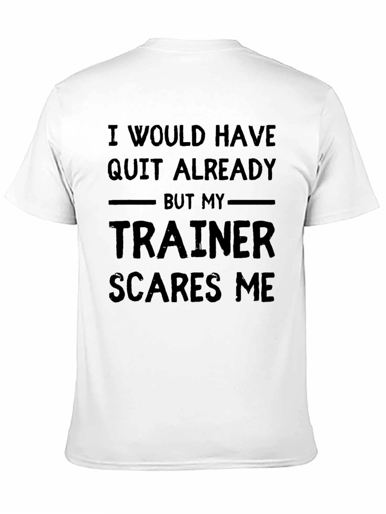 Funny Trainer Motivation Black T-Shirt