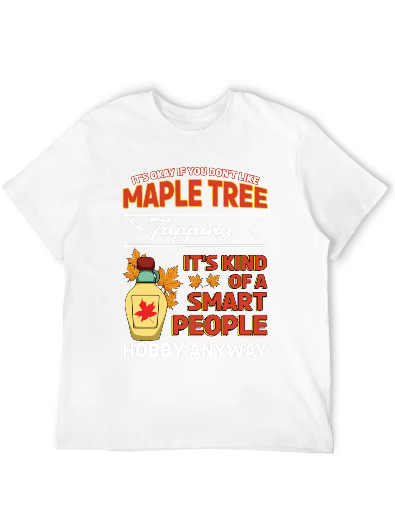Maple Tree Tapping Hobby T-Shirt