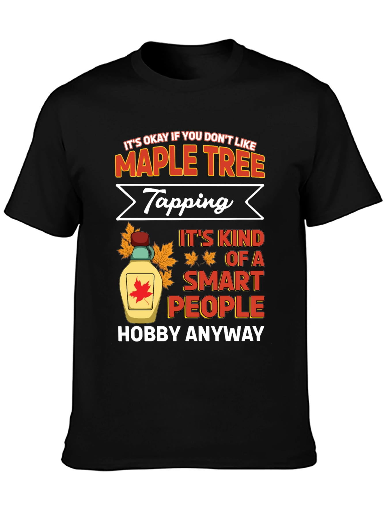 Maple Tree Tapping Hobby T-Shirt