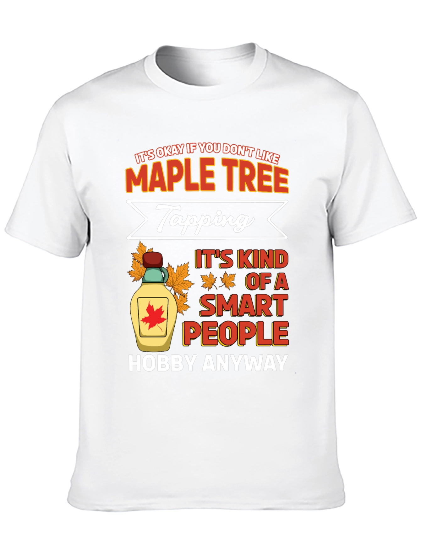 Maple Tree Tapping Hobby T-Shirt