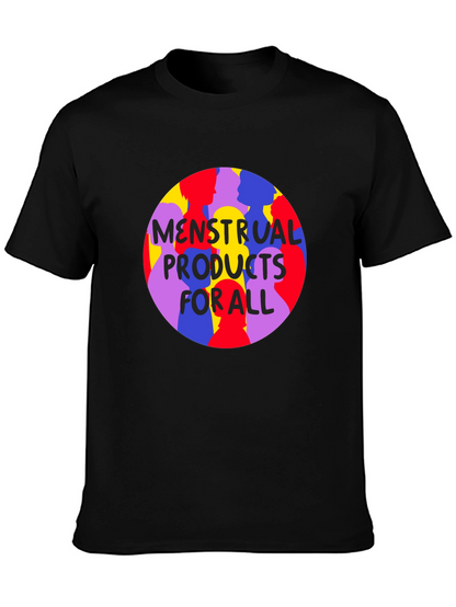 Menstrual Products For All T-Shirt