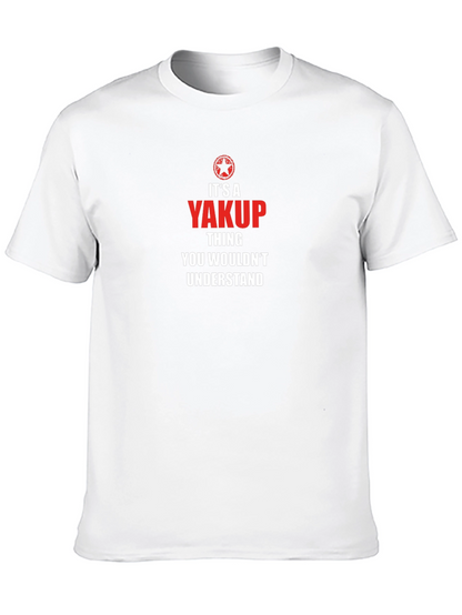 Its A Yakup Thing T-Shirt