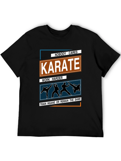 Karate Training T-Shirt: Nobody Cares Work Harder