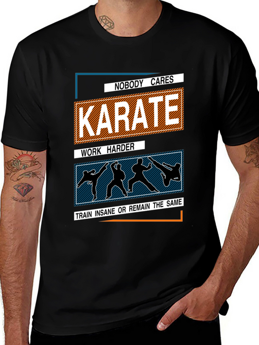 Karate Training T-Shirt: Nobody Cares Work Harder