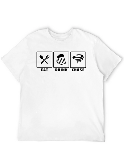 Eat Drink Chase T-Shirt - Fun Novelty Graphic Tee