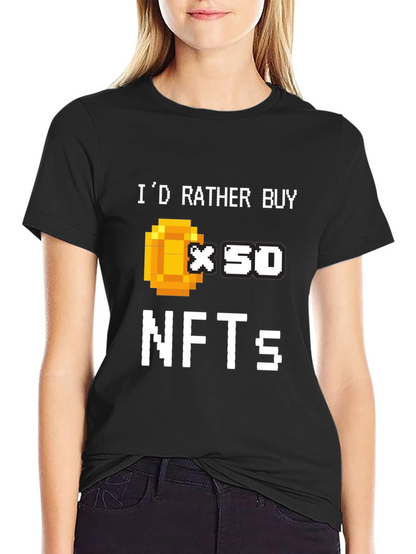 Id Rather Buy x50 NFTs T-Shirt