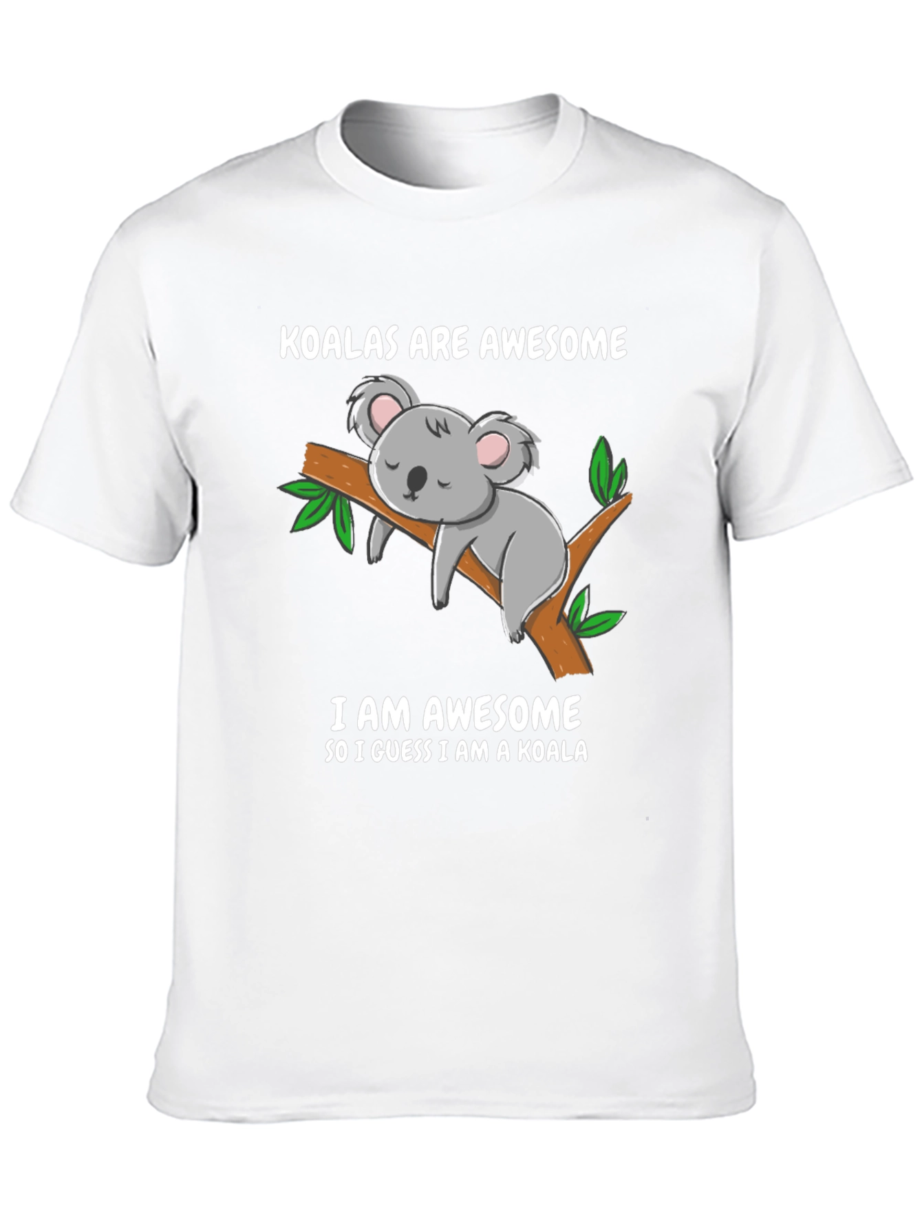 Koala Are Awesome Funny Graphic T-Shirt