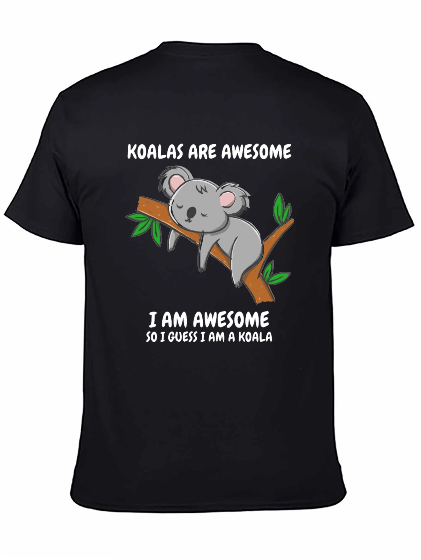 Koala Are Awesome Funny Graphic T-Shirt