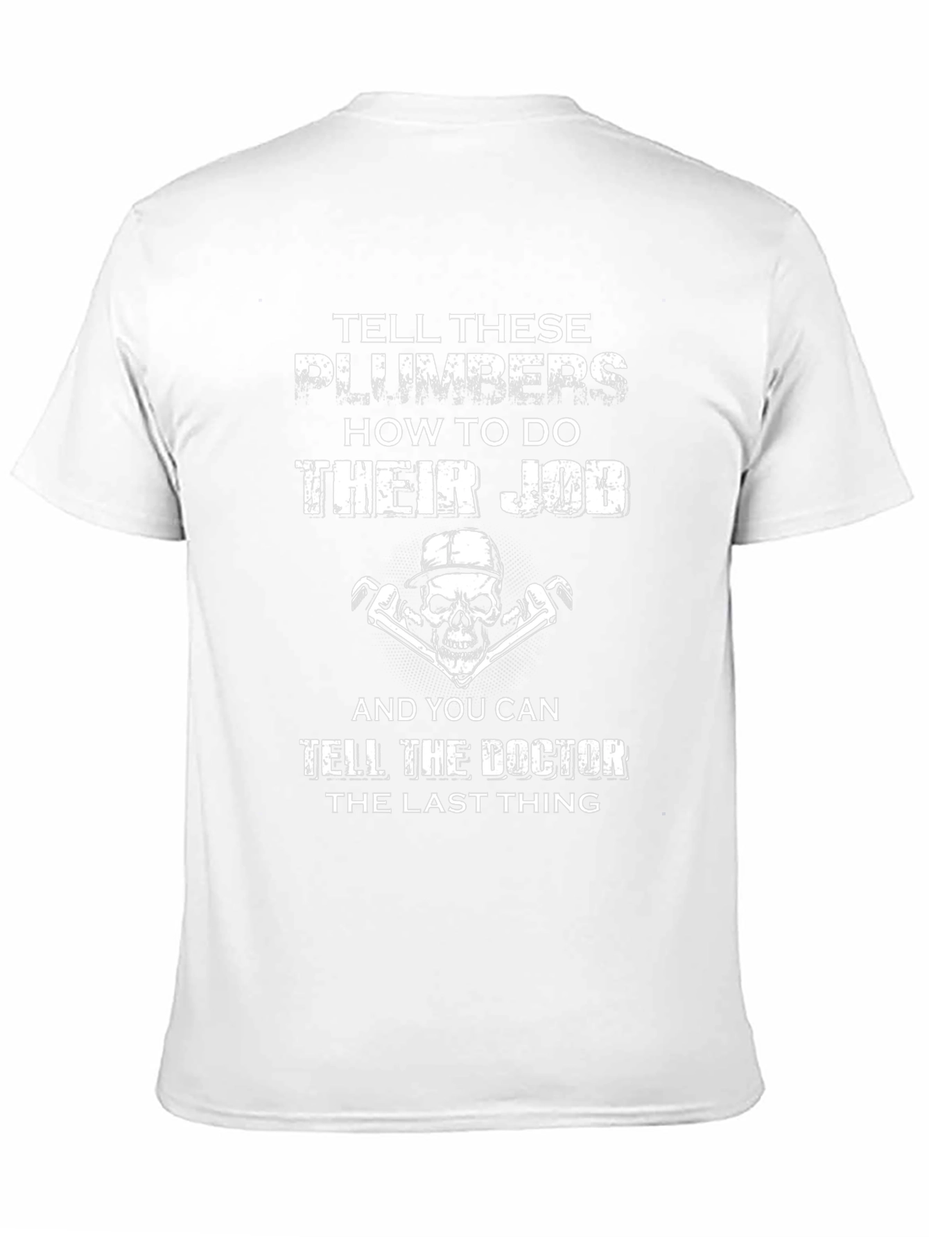 Plumbers Graphic Tee - Tell These Plumbers
