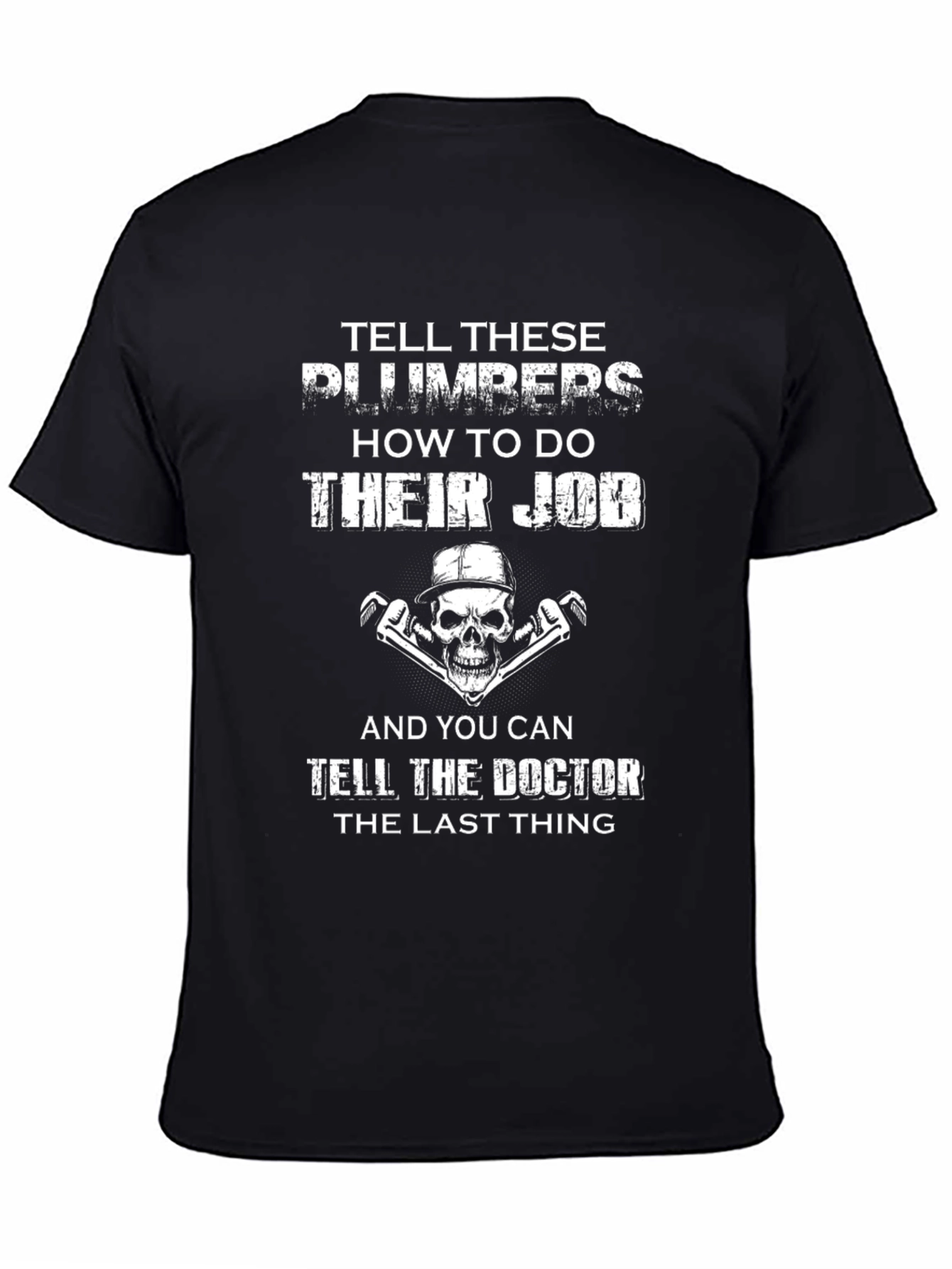 Plumbers Graphic Tee - Tell These Plumbers
