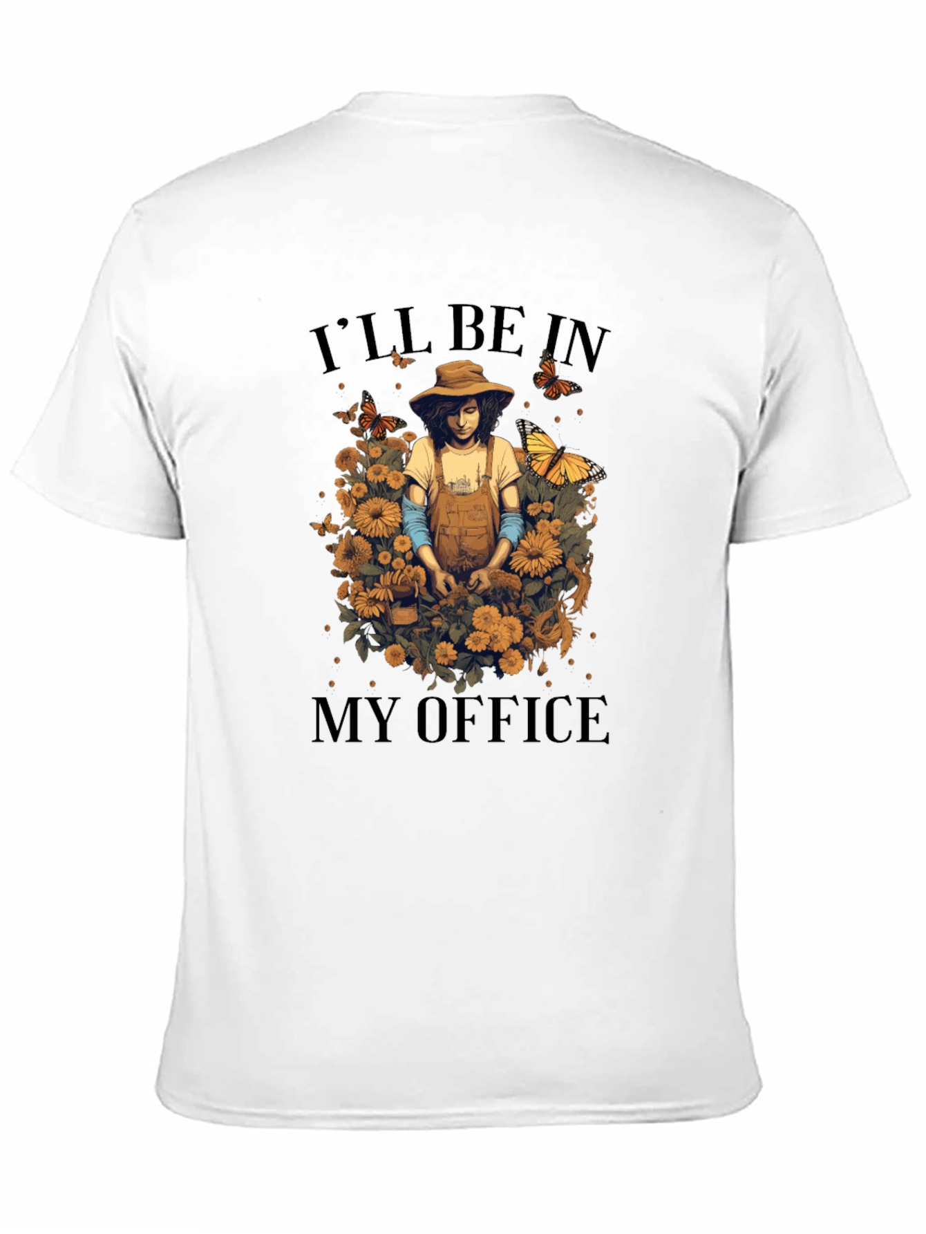 Gardener T-Shirt - Ill be in my Office