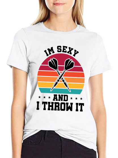 Im Sexy And I Throw It T-Shirt