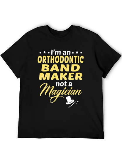 Orthodontic Band Maker T-Shirt Funny Job Tee