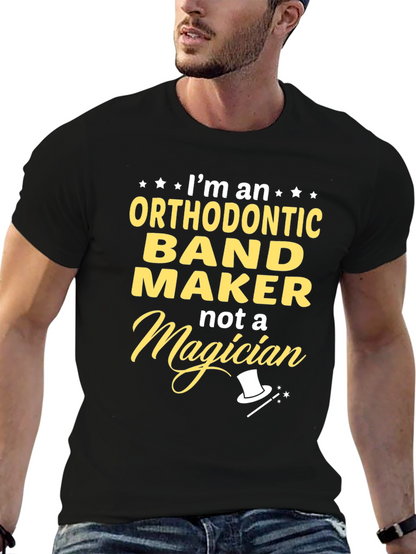 Orthodontic Band Maker T-Shirt Funny Job Tee