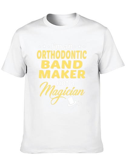 Orthodontic Band Maker T-Shirt Funny Job Tee