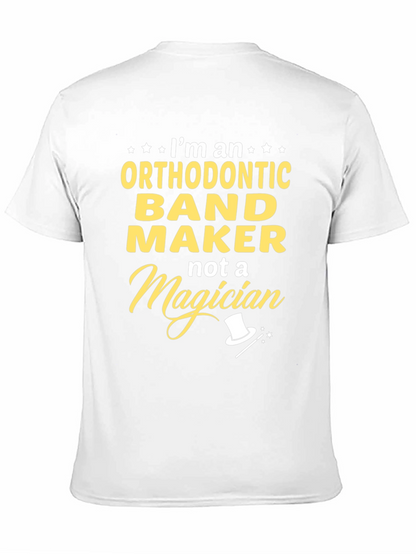Orthodontic Band Maker T-Shirt Funny Job Tee