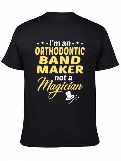 Orthodontic Band Maker T-Shirt Funny Job Tee