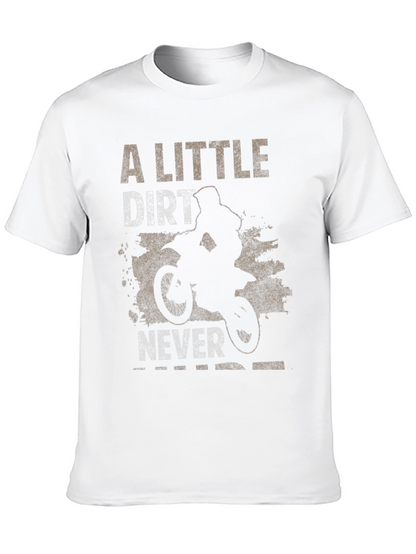 Dirt Bike T-Shirt - A Little Dirt Never Hurt