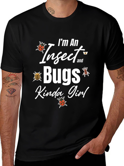 Im An Insect and Bugs Kinda Girl Graphic T-Shirt