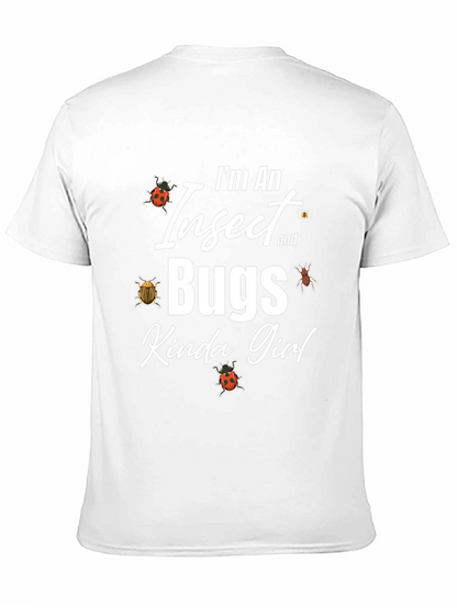Im An Insect and Bugs Kinda Girl Graphic T-Shirt